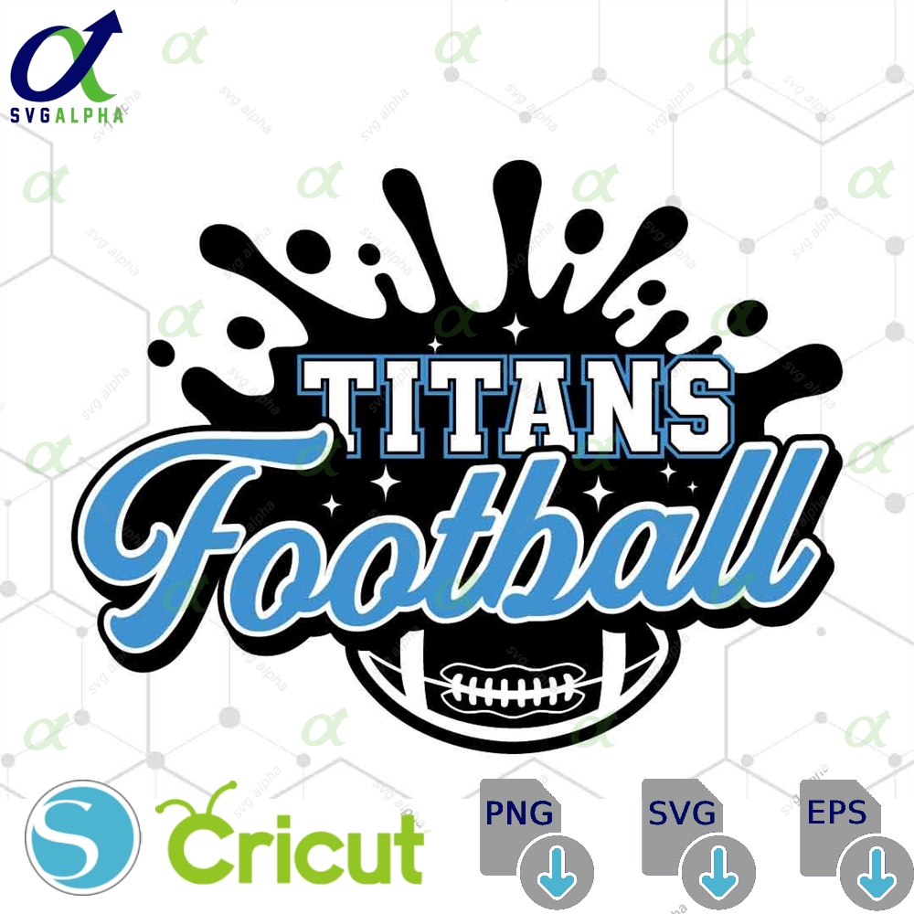 Titans Football Svg Png Football Svg Sports Svg Football Shirt Sublimation Designs Titans Svg Png Dxf Jpg Eps